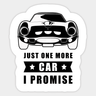 Just One More Car - I promise - Funny Car Quote Sticker